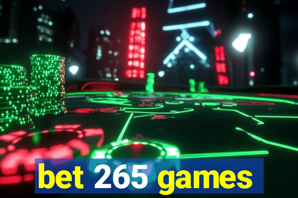 bet 265 games